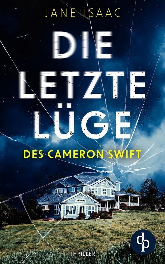 Cover: 9783986376048 | Die letzte Lüge des Cameron Swift | Jane Isaac | Taschenbuch | 380 S.