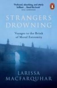 Cover: 9781846143991 | Strangers Drowning | Voyages to the Brink of Moral Extremity | Buch