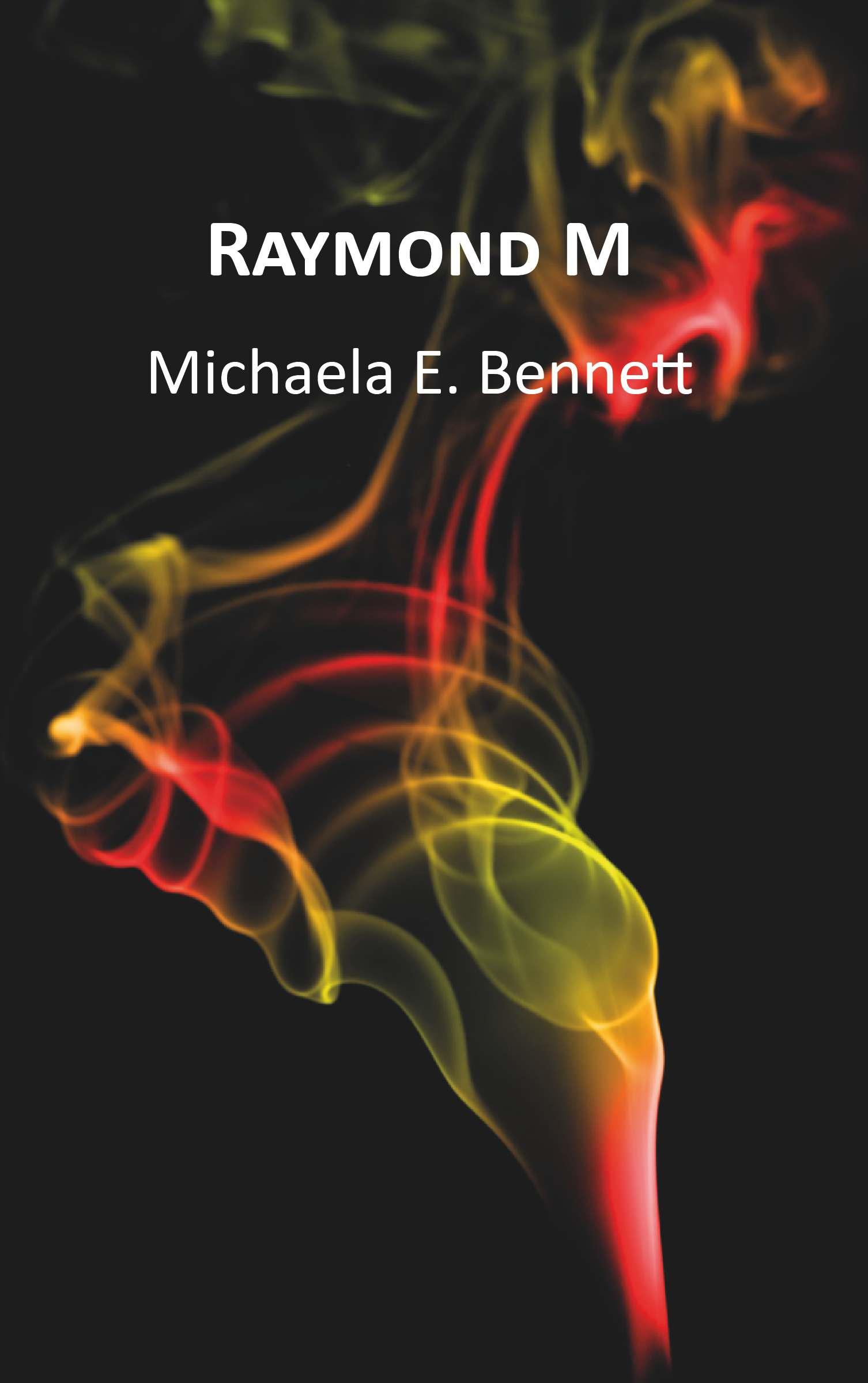 Cover: 9783991652991 | Raymond M | Michaela E. Bennett | Taschenbuch | 278 S. | Deutsch