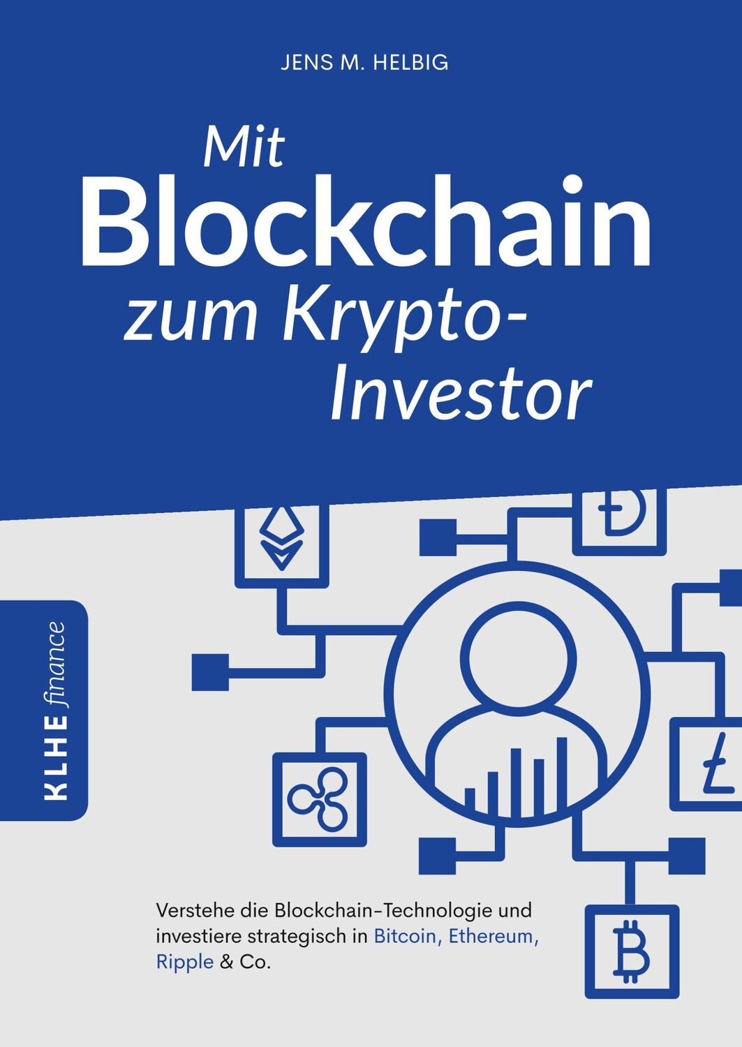 Cover: 9783947061402 | Mit Blockchain zum Krypto-Investor | Jens Helbig | Buch | 152 S.