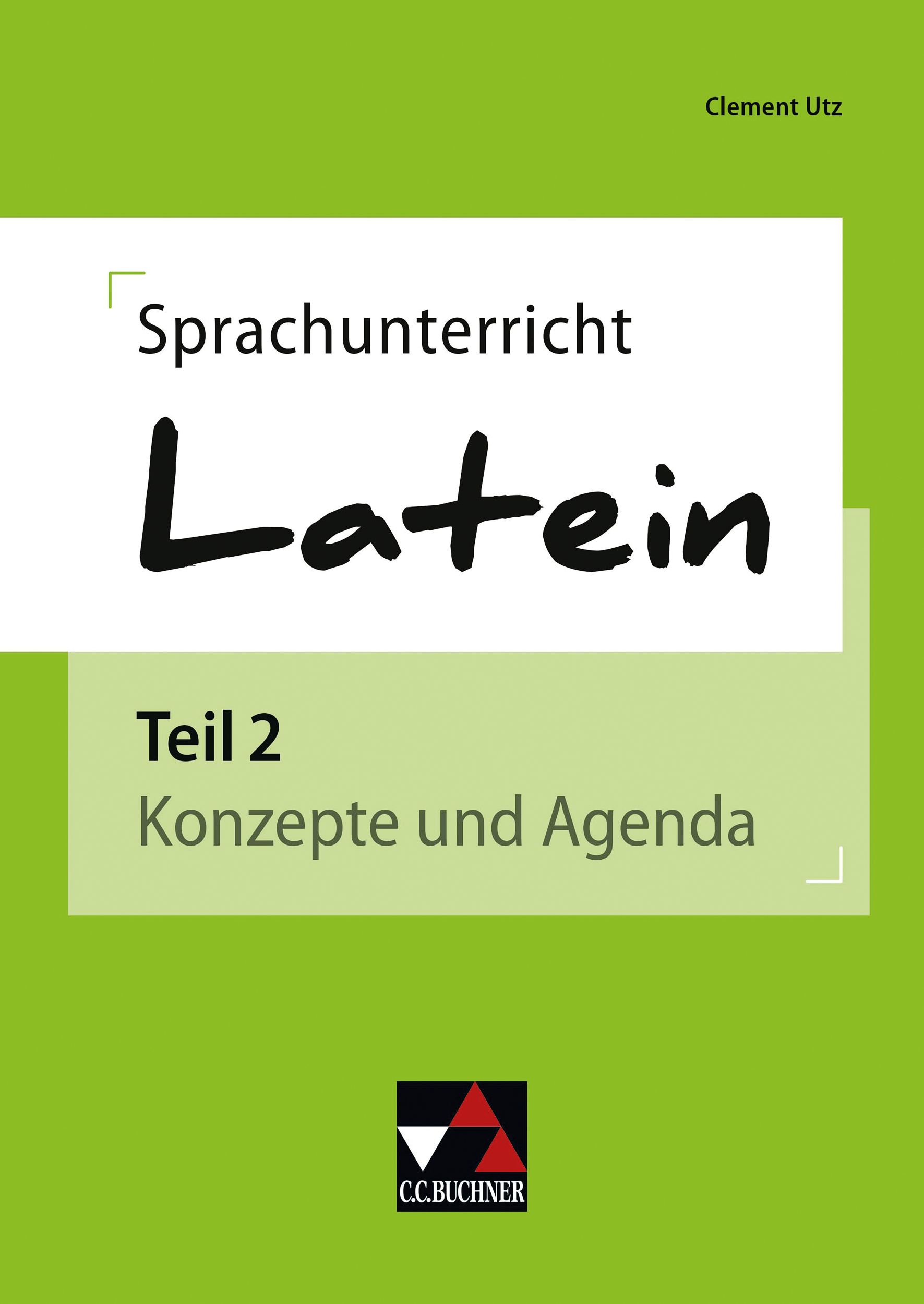 Cover: 9783661441023 | Sprachunterricht Latein 2 | Konzepte und Agenda | Clement Utz | Buch