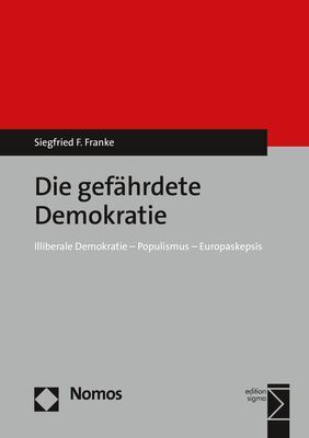 Cover: 9783848744190 | Die gefährdete Demokratie | Siegfried F. Franke | Taschenbuch | 244 S.