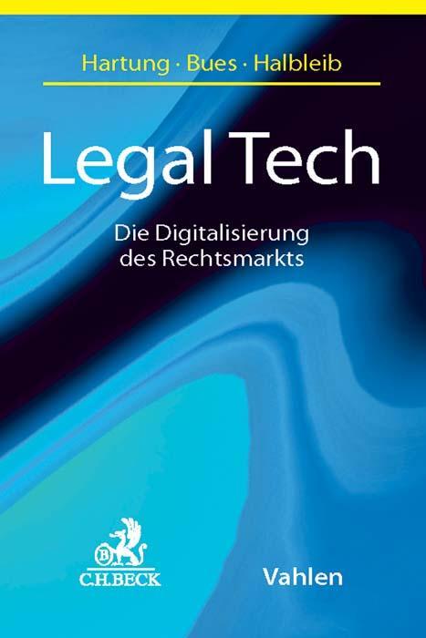 Cover: 9783406713491 | Legal Tech | Die Digitalisierung des Rechtsmarkts | Hartung (u. a.)
