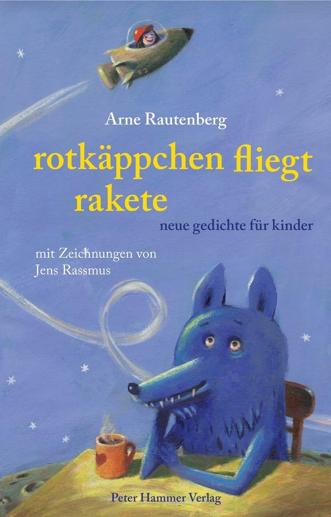 Cover: 9783779505808 | Rotkäppchen fliegt Rakete | Neue Gedichte für Kinder | Arne Rautenberg