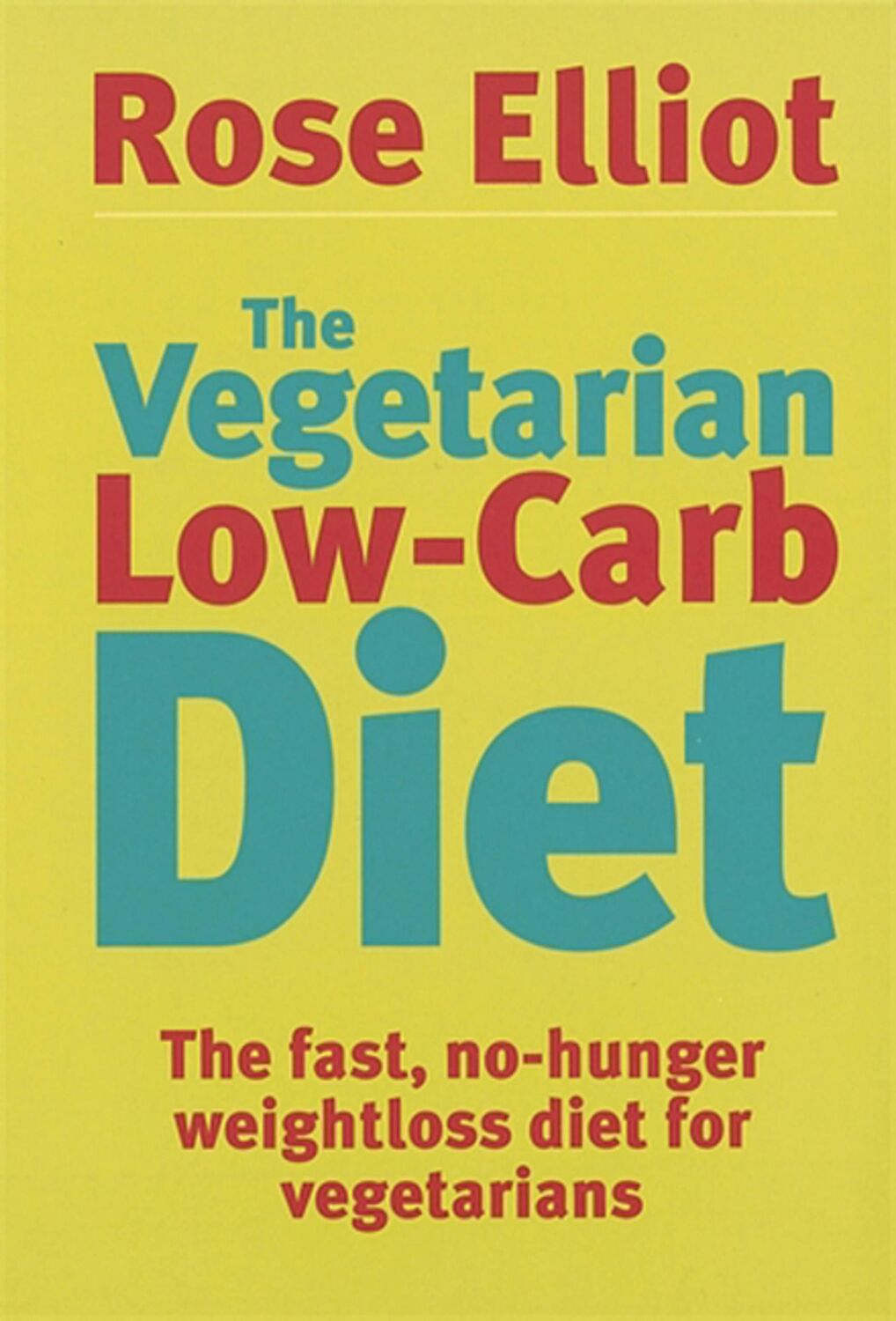 Cover: 9780749926496 | The Vegetarian Low-Carb Diet | Rose Elliot | Taschenbuch | Englisch