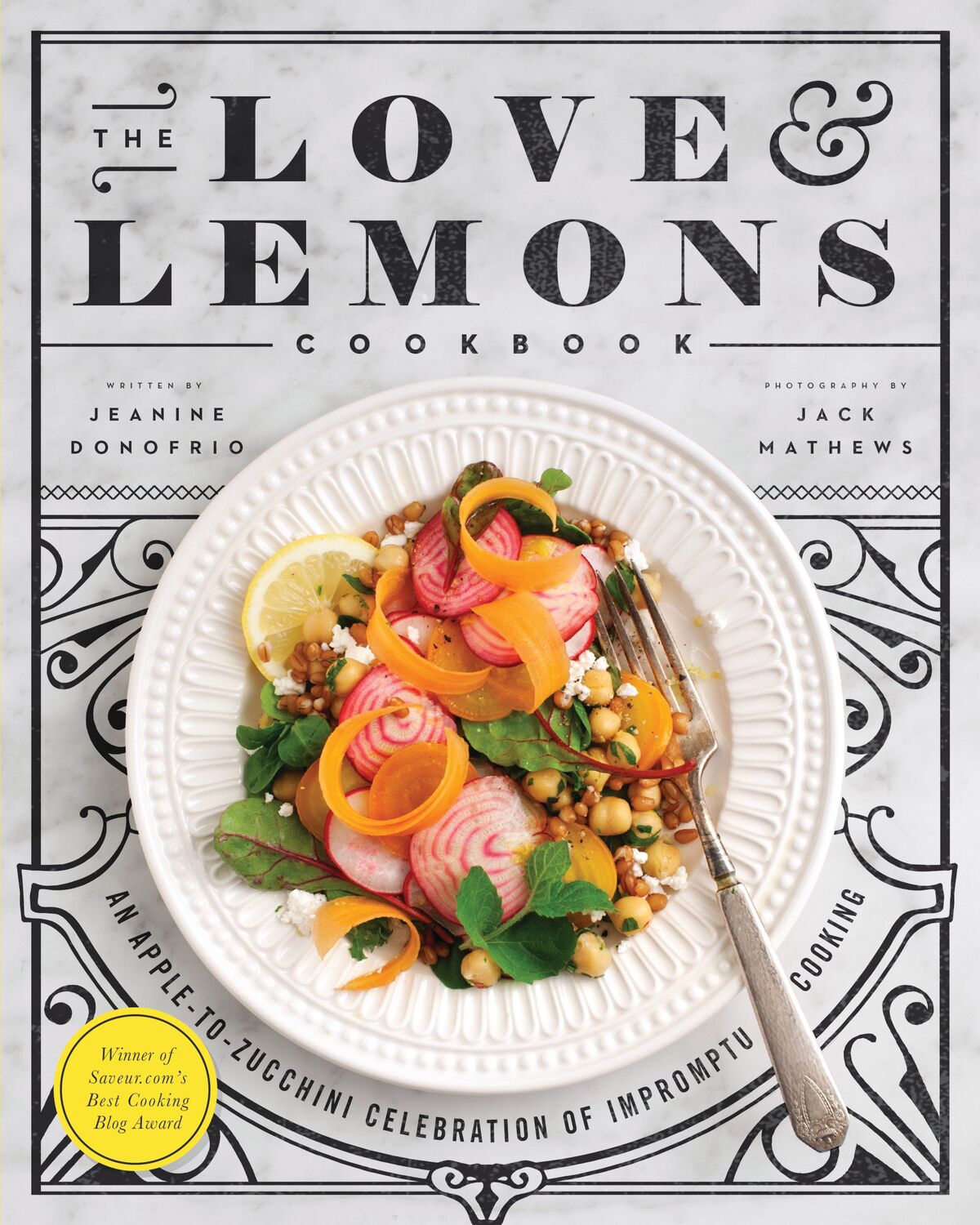 Cover: 9781583335864 | The Love and Lemons Cookbook | Jeanine Donofrio | Buch | Englisch