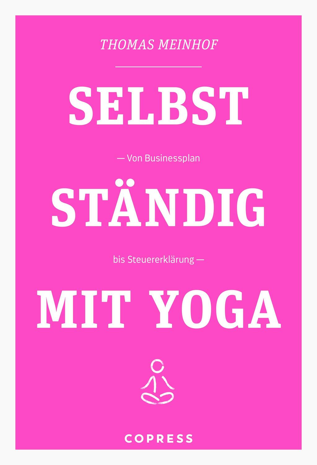 Cover: 9783767912755 | Selbstständig mit Yoga | Thomas Meinhof | Taschenbuch | 160 S. | 2021
