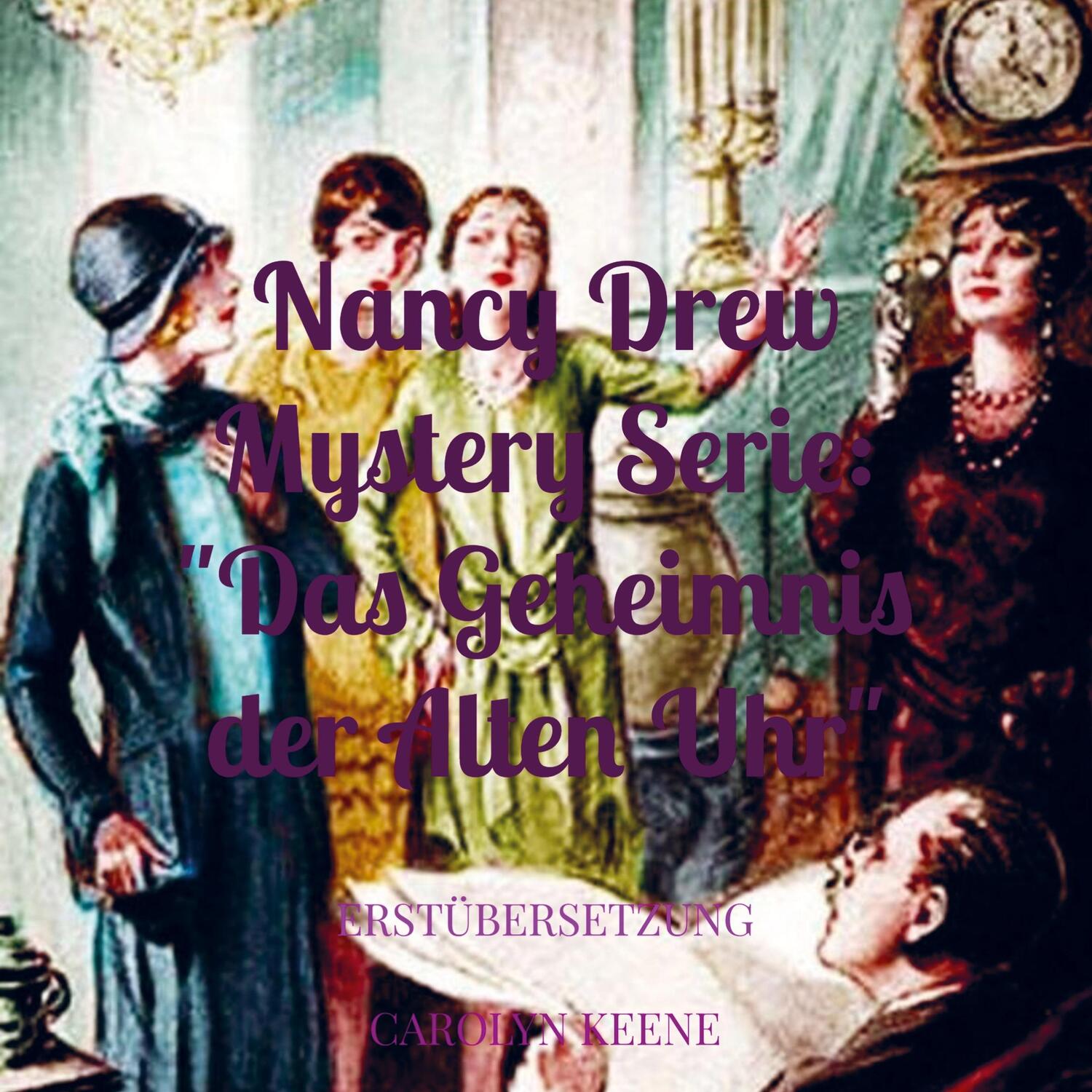 Cover: 9789403660912 | Nancy Drew Mystery Serie: "Das Geheimnis der alten Uhr" | Keene | Buch