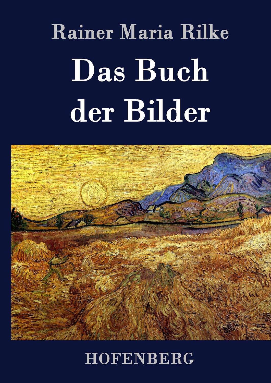Cover: 9783843039659 | Das Buch der Bilder | 1902 und 1906 | Rainer Maria Rilke | Buch | 2016