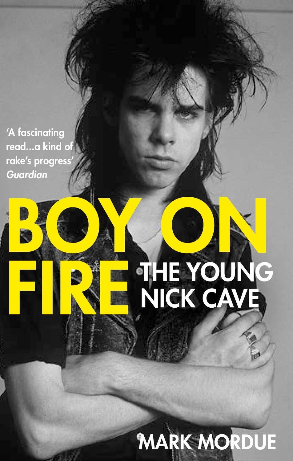 Cover: 9781838953720 | Boy on Fire | The Young Nick Cave | Mark Mordue | Taschenbuch | 2022