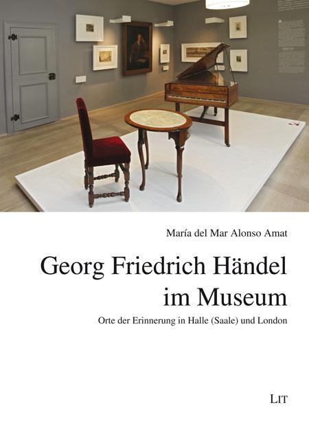 Cover: 9783643153159 | Georg Friedrich Händel im Museum | María Del Mar Alonso Amat | Buch