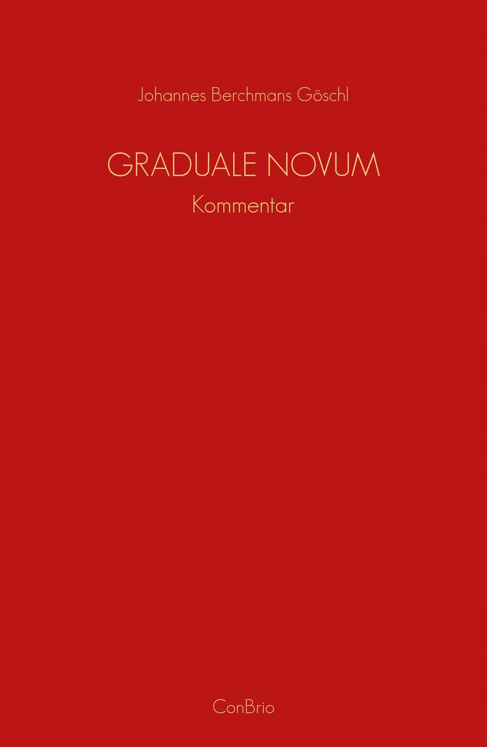 Cover: 9783940768704 | Graduale Novum  Editio magis critica iuxta SC 117 | Kommentar | Buch