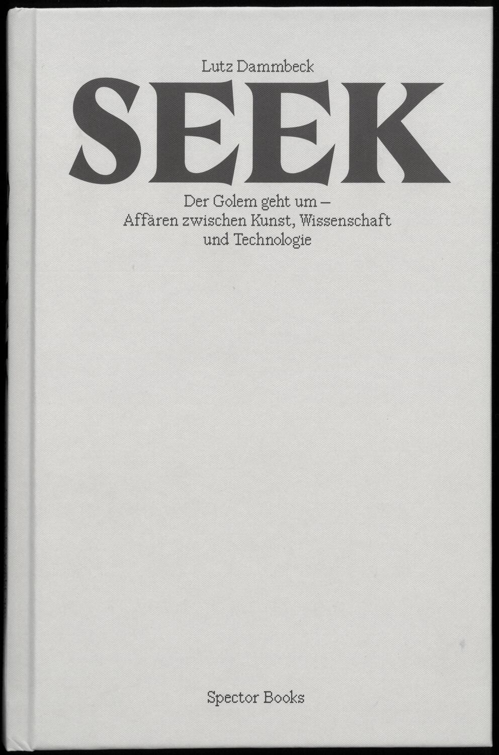 Cover: 9783959057141 | Lutz Dammbeck: Seek | Buch | 304 S. | Deutsch | 2023 | Spectormag GbR