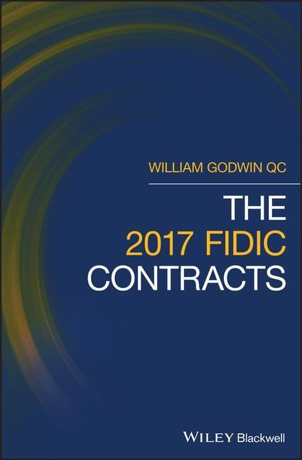 Cover: 9781119514633 | The 2017 FIDIC Contracts | Godwin | Buch | Englisch | 2020