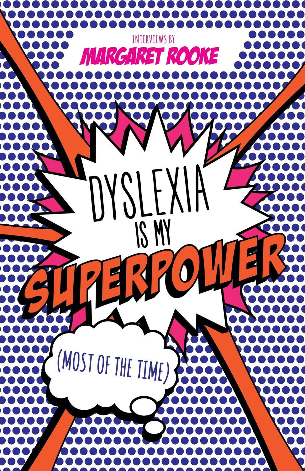 Cover: 9781785922992 | Dyslexia is My Superpower (Most of the Time) | (Most of the Time)