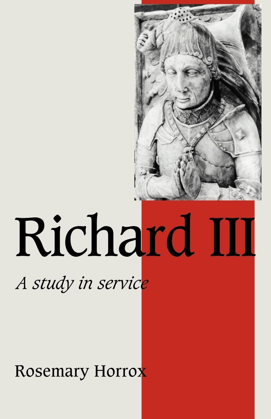 Cover: 9780521407267 | Richard III | A Study of Service | Rosemary Horrox | Taschenbuch