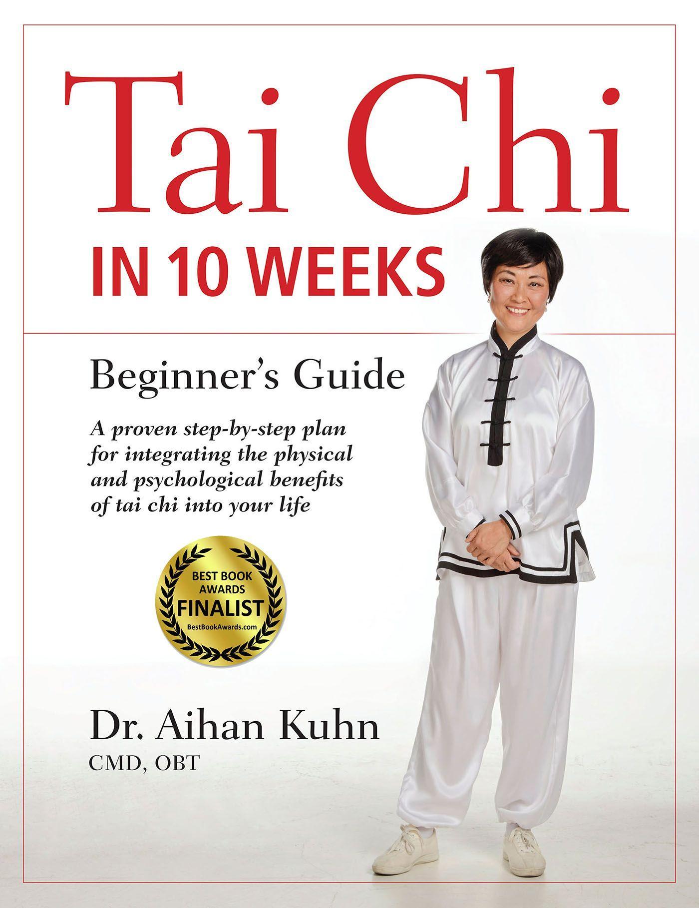 Cover: 9781594395055 | Tai CHI in 10 Weeks | A Beginner's Guide | Aihan Kuhn | Taschenbuch