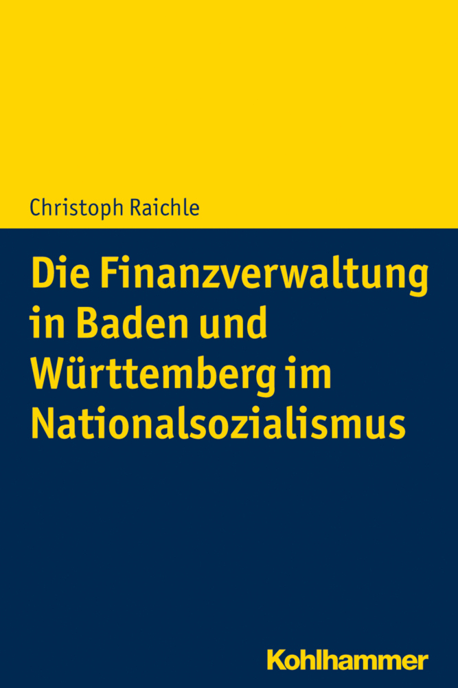 Cover: 9783170352803 | Die Finanzverwaltung in Baden und Württemberg im Nationalsozialismus