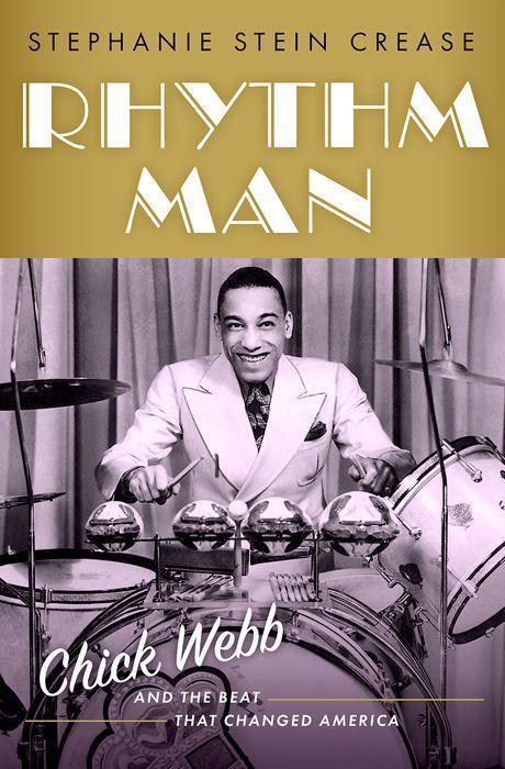 Cover: 9780190055691 | Rhythm Man | Chick Webb and the Beat That Changed America | Crease