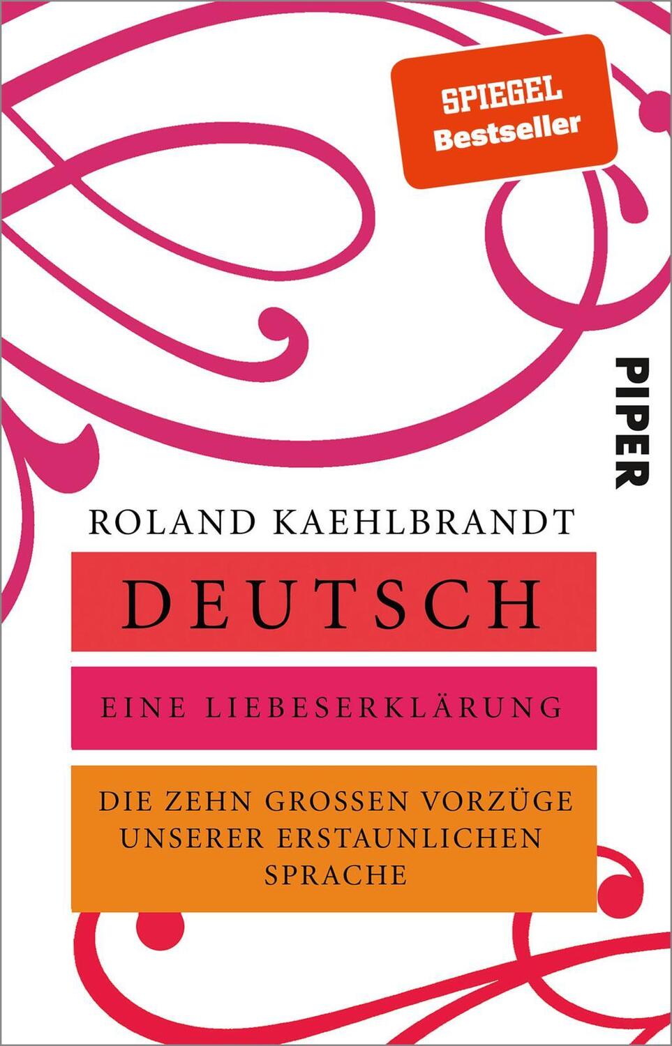 Cover: 9783492317566 | Deutsch - Eine Liebeserklärung | Roland Kaehlbrandt | Taschenbuch