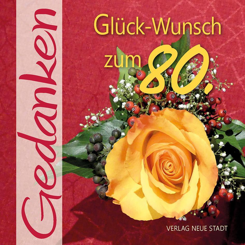 Cover: 9783734612732 | Glück-Wunsch zum 80. | Gedanken | Gabriele Hartl | Taschenbuch | 2021