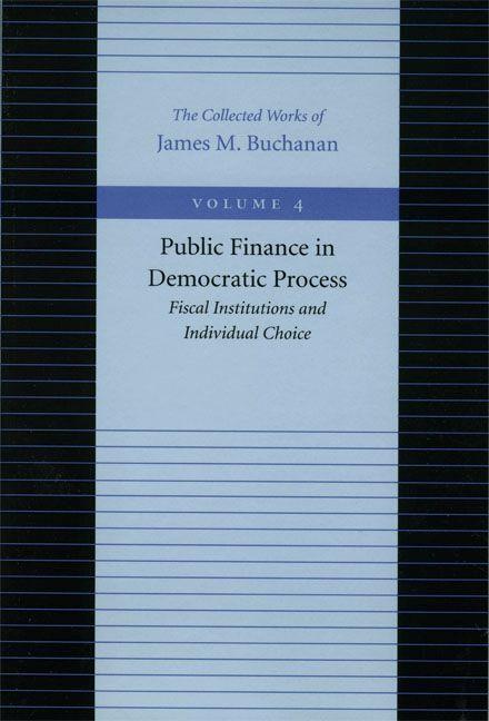 Cover: 9780865972209 | Public Finance in Democratic Process: Fiscal Institutions and...