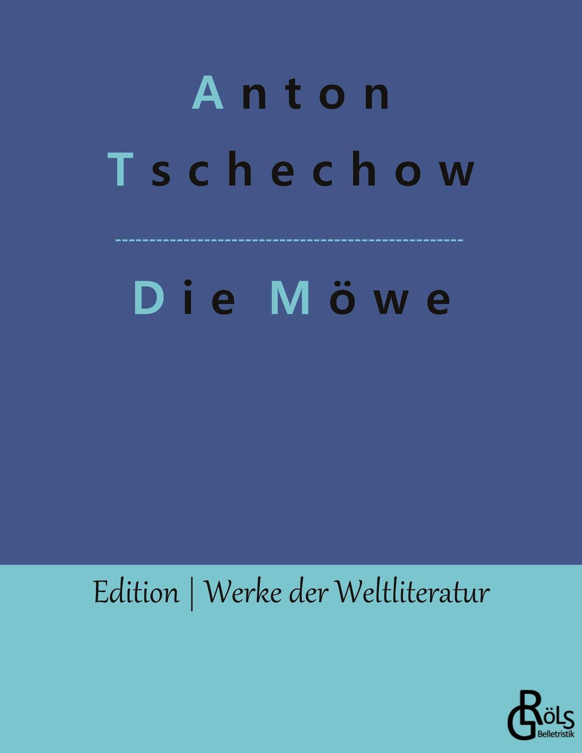 Cover: 9783988283788 | Die Möwe | Ein Drama | Anton Tschechow | Taschenbuch | Paperback