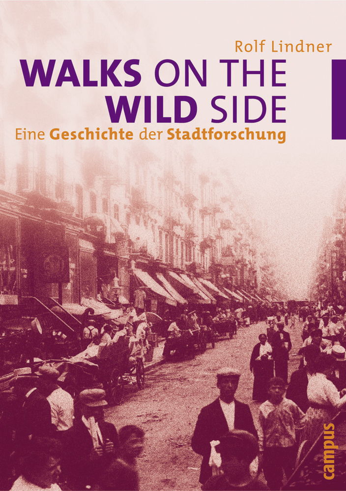 Cover: 9783593375007 | Walks on the Wild Side | Eine Geschichte der Stadtforschung | Lindner