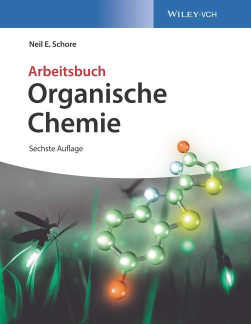 Cover: 9783527345830 | Organische Chemie | Arbeitsbuch | Neil E. Schore | Taschenbuch | 2020
