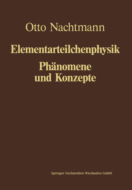 Cover: 9783663077770 | Phänomene und Konzepte der Elementarteilchenphysik | Otto Nachtmann