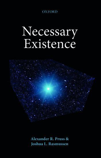 Cover: 9780198746898 | Necessary Existence | Alexander R Pruss (u. a.) | Buch | Gebunden