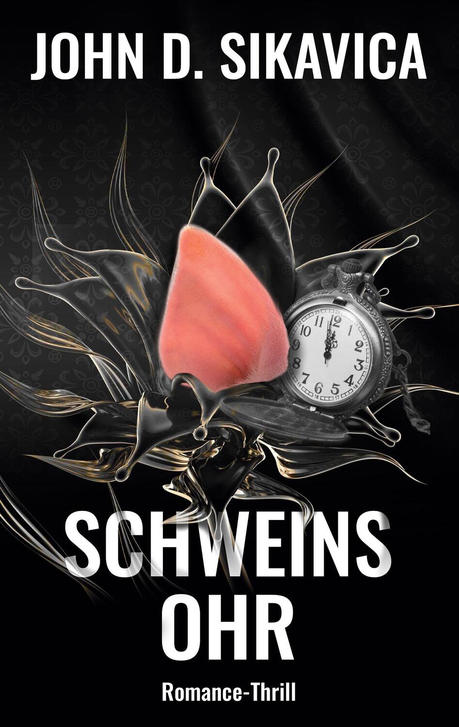 Cover: 9783752658613 | Schweinsohr | John D. Sikavica | Taschenbuch | Books on Demand