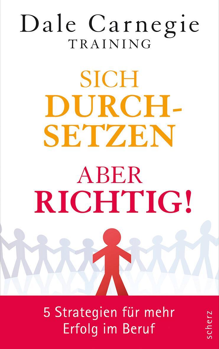 Cover: 9783502140108 | Sich durchsetzen - aber richtig! | Dale Carnegie | Buch | Deutsch