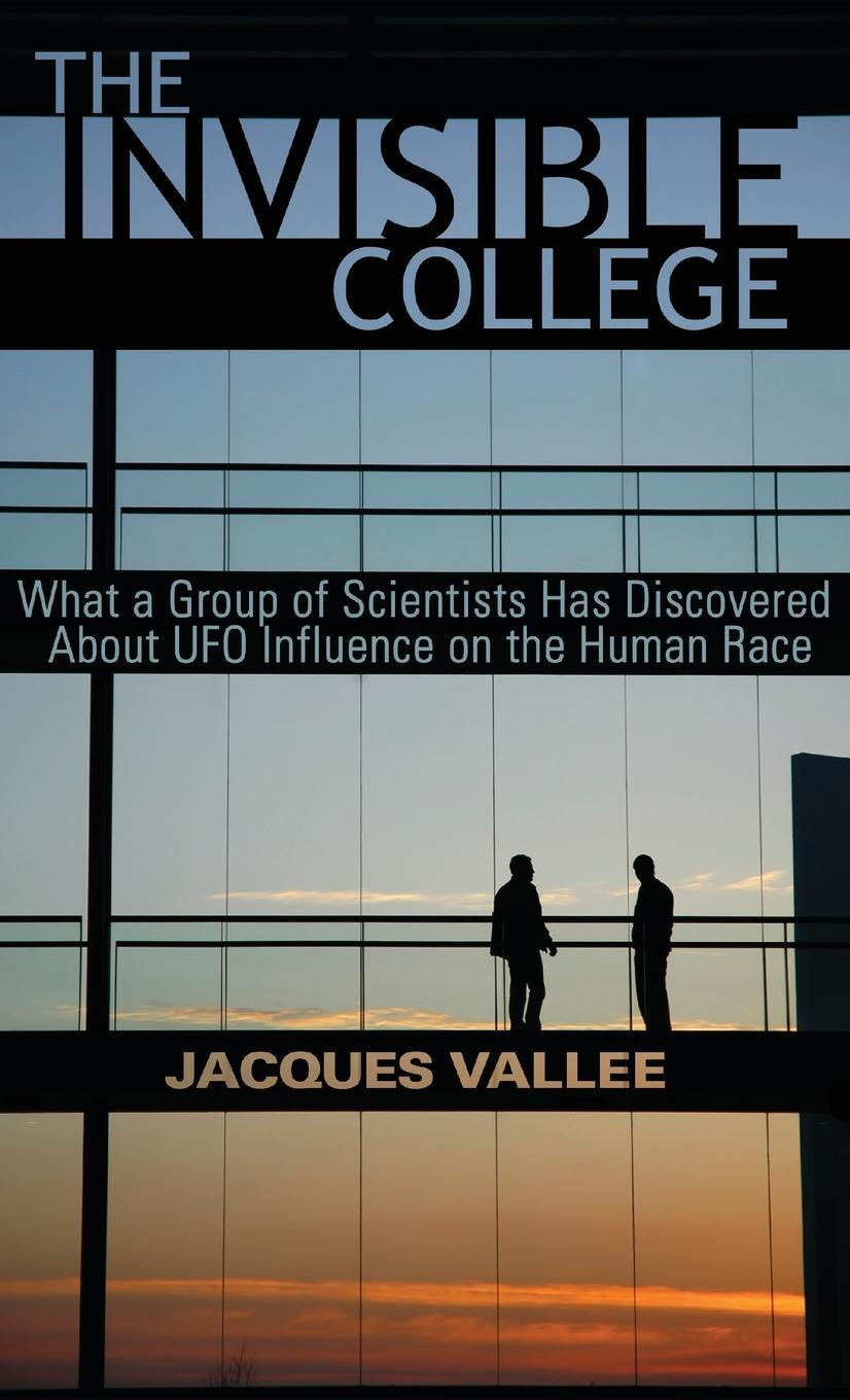 Cover: 9781938398513 | THE INVISIBLE COLLEGE | Jacques Vallee | Buch | Englisch | 2015