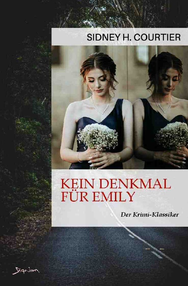 Cover: 9783756539024 | KEIN DENKMAL FÜR EMILY | Der Krimi-Klassiker!. DE | Sidney H. Courtier