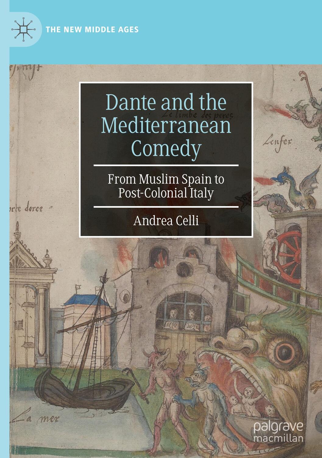 Cover: 9783031074011 | Dante and the Mediterranean Comedy | Andrea Celli | Buch | xiii | 2022