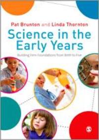 Cover: 9781848601437 | Science in the Early Years: Building Firm Foundations from Birth to...