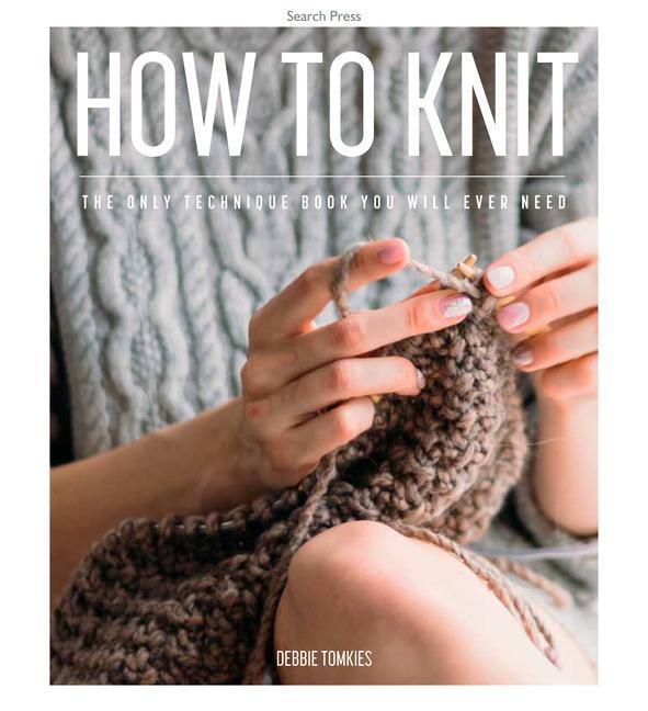 Cover: 9781782219477 | How to Knit | The Only Technique Book You Will Ever Need | Tomkies