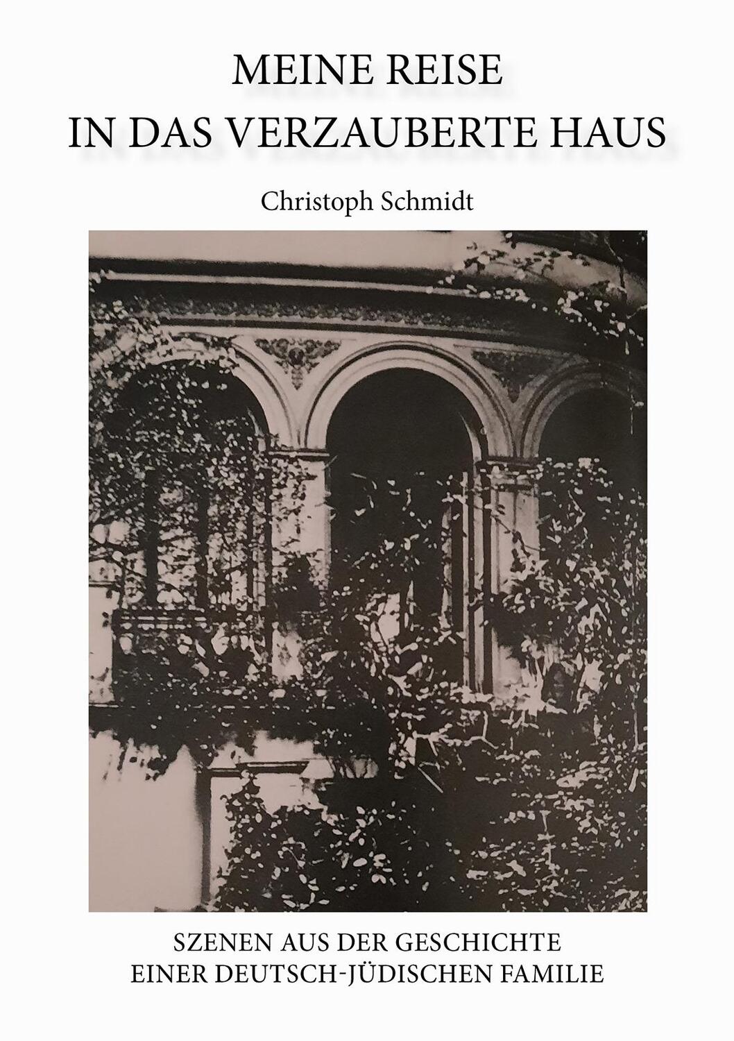 Cover: 9783956318658 | Meine Reise in das verzauberte Haus | Christoph Schmidt | Taschenbuch
