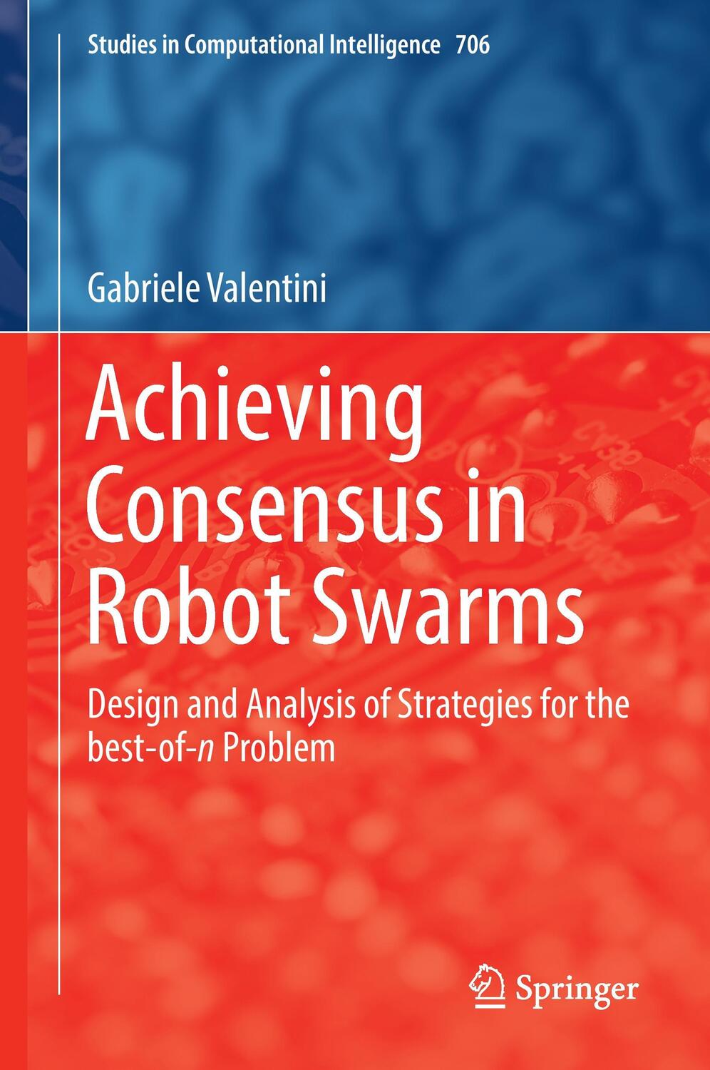 Cover: 9783319536088 | Achieving Consensus in Robot Swarms | Gabriele Valentini | Buch | 2017