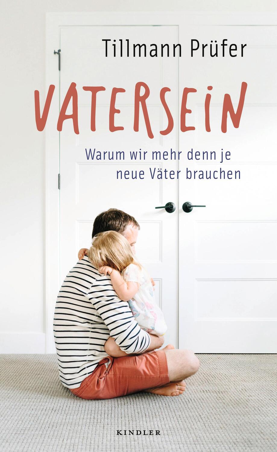 Cover: 9783463000398 | Vatersein | Warum wir mehr denn je neue Väter brauchen | Prüfer | Buch