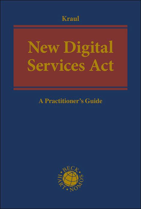 Cover: 9783406804717 | New Digital Services Act | A Practitioner's Guide | Torsten Kraul