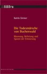 Cover: 9783835303539 | Die Todesmärsche von Buchenwald | Katrin Greiser | Taschenbuch | 2008