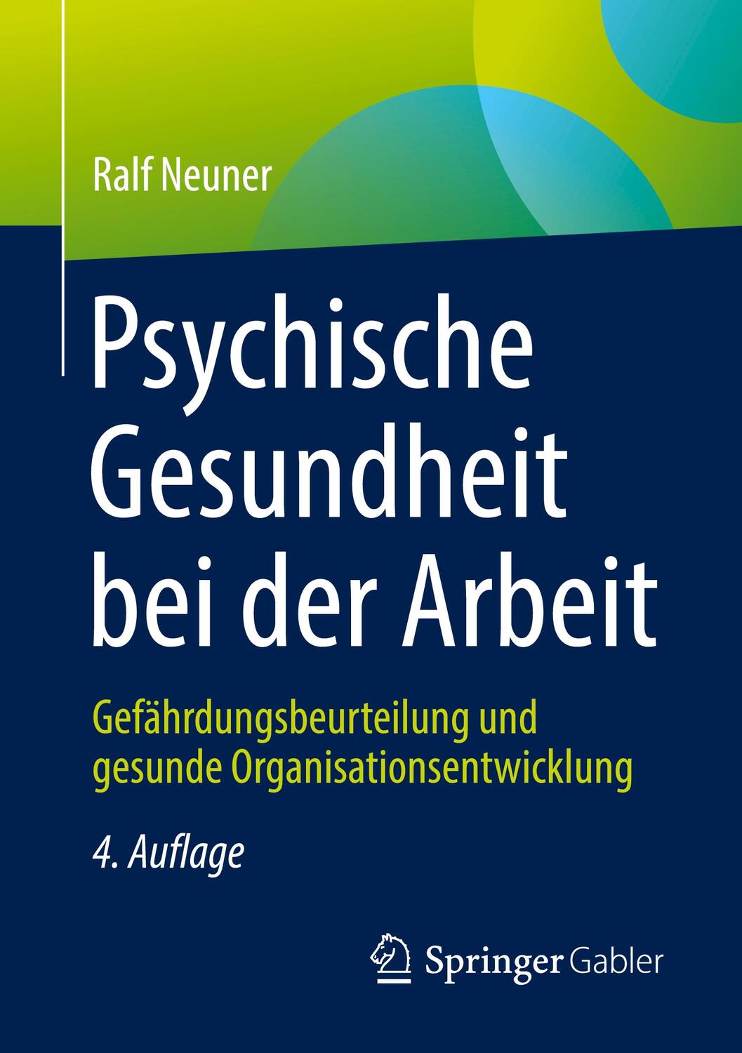 Cover: 9783658349738 | Psychische Gesundheit bei der Arbeit | Ralf Neuner | Taschenbuch