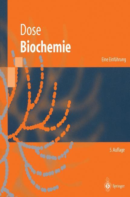 Cover: 9783540610892 | Biochemie | Eine Einführung | Klaus Dose | Taschenbuch | Paperback