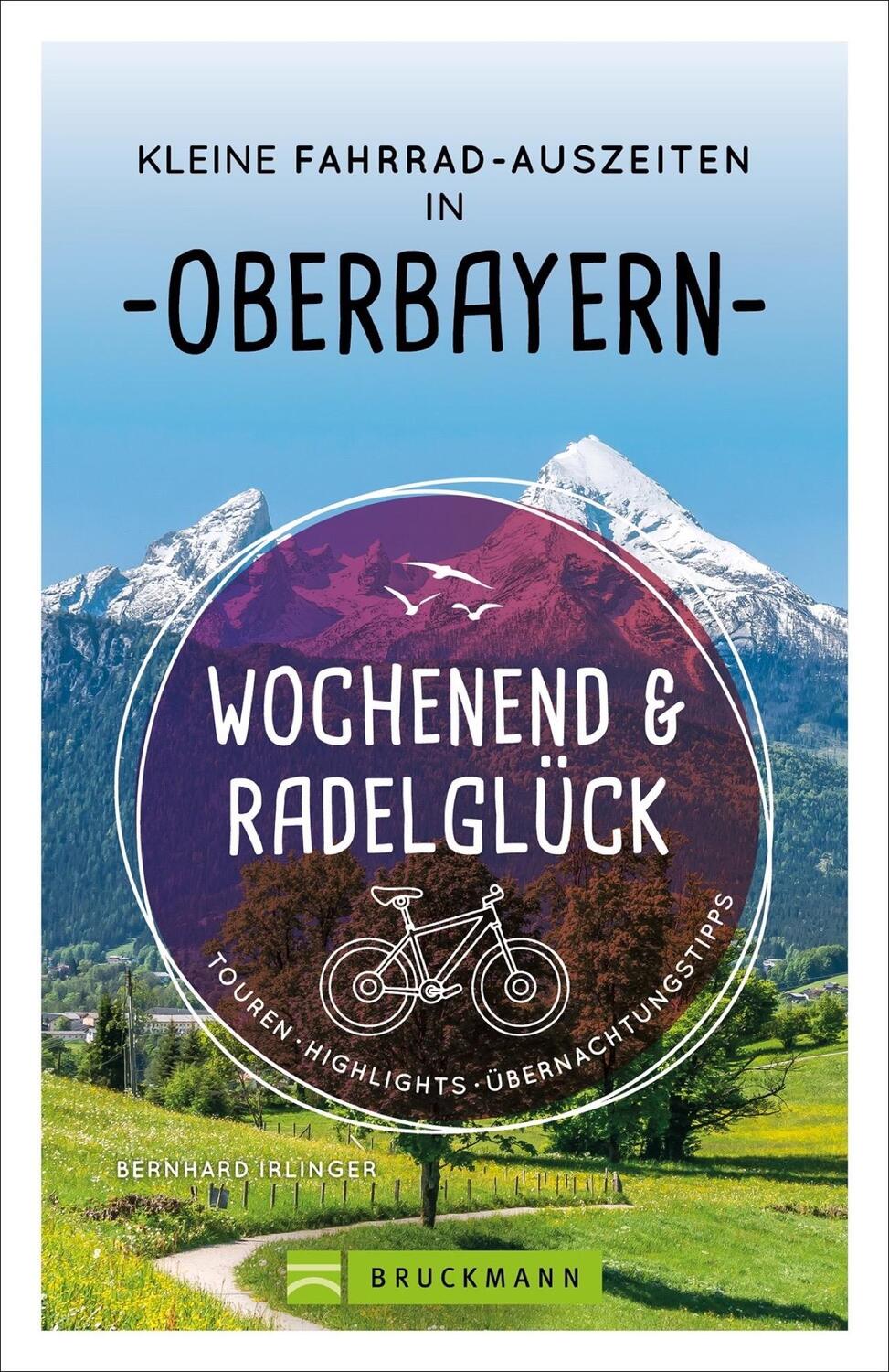 Cover: 9783734323461 | Wochenend und Radelglück - Kleine Fahrrad-Auszeiten in Oberbayern