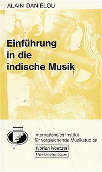 Cover: 9783795901837 | Einführung in die indische Musik | Alain Danielou | Taschenbuch | 2001