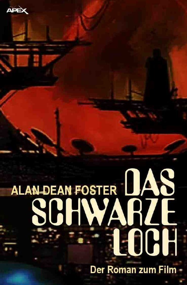 Cover: 9783748515067 | DAS SCHWARZE LOCH | Der Roman zum Film | Alan Dean Foster | Buch