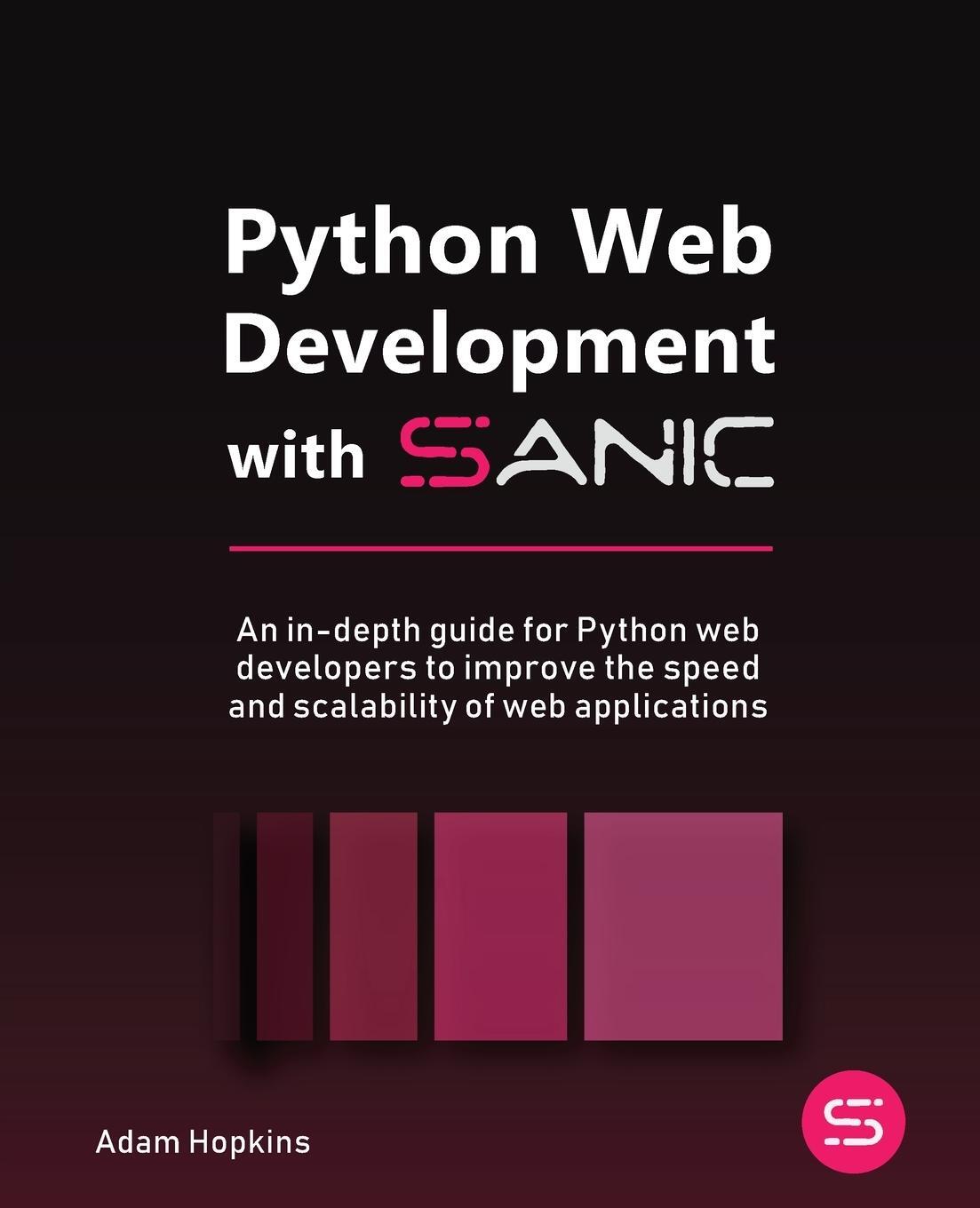 Cover: 9781801814416 | Python Web Development with Sanic | Adam Hopkins | Taschenbuch | 2022