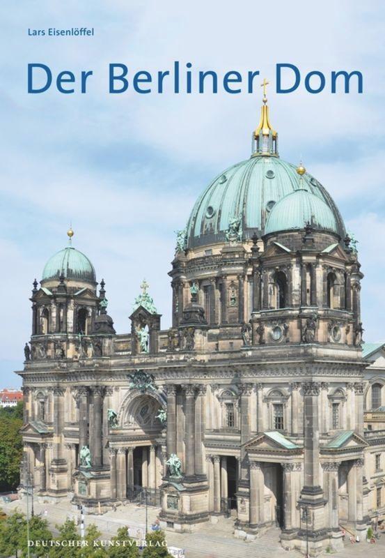 Cover: 9783422023604 | Der Berliner Dom | Lars Eisenlöffel | Taschenbuch | Deutsch | 2013